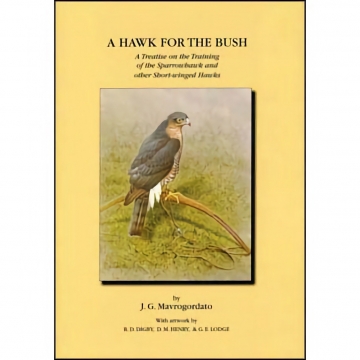 A Hawk For The Bush - Jack Mavrogordato - Essential Shortwing Reading (R)