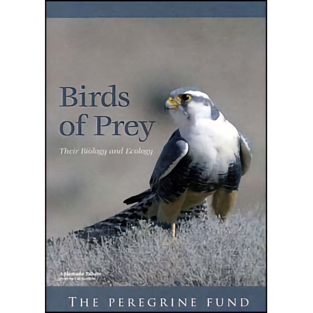 Birds of Prey: Their Biology and Ecology, The Peregrine Fund