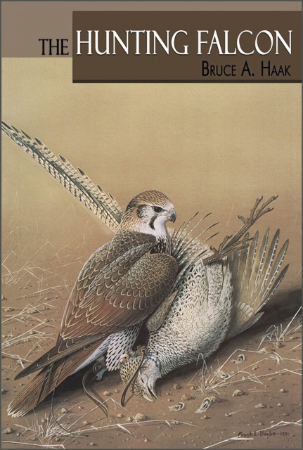 The Hunting Falcon - Bruce A. Haak, Softbound, 240 Pages