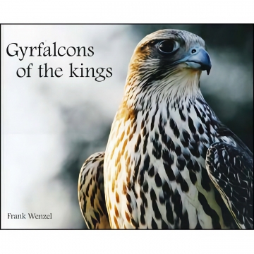 Gyrfalcons of the Kings - Frank Wenzel - Photo Essay - Perfect Bound