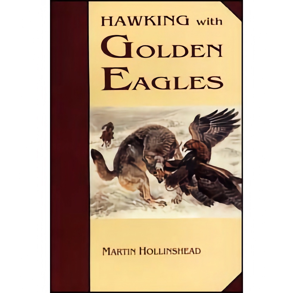 Hawking with Golden Eagles - Martin Hollinshead, Softbound, 173 pages