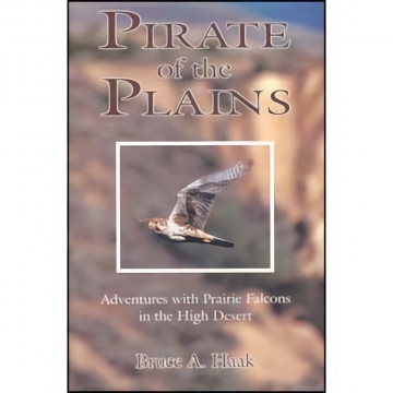 Pirate of the Plains - Bruce A. Haak, Softbound, 5.5" x 8.5", 208 pages