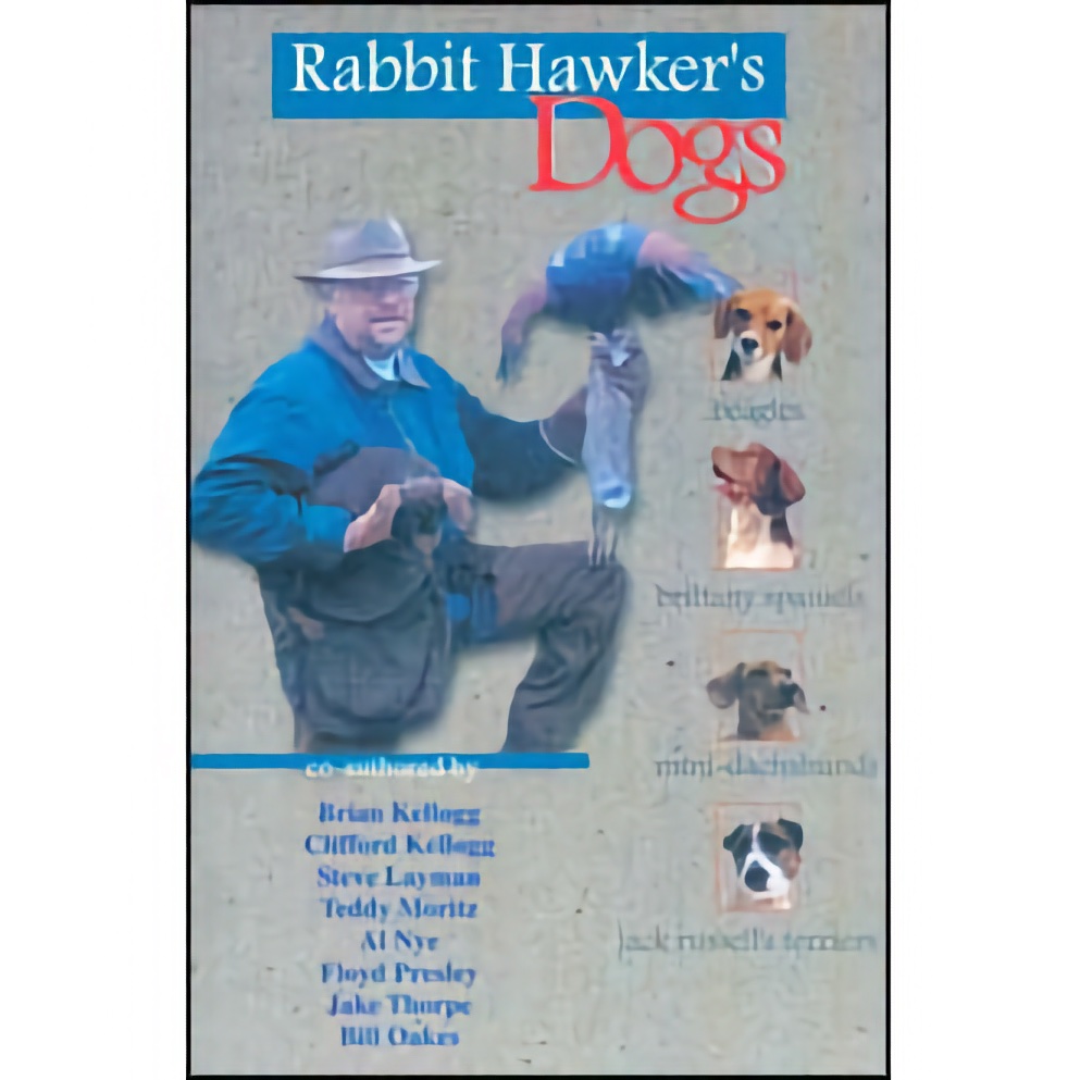 Rabbit Hawker's Dogs - Edited by Bill Oakes, Softbound, 155 pages