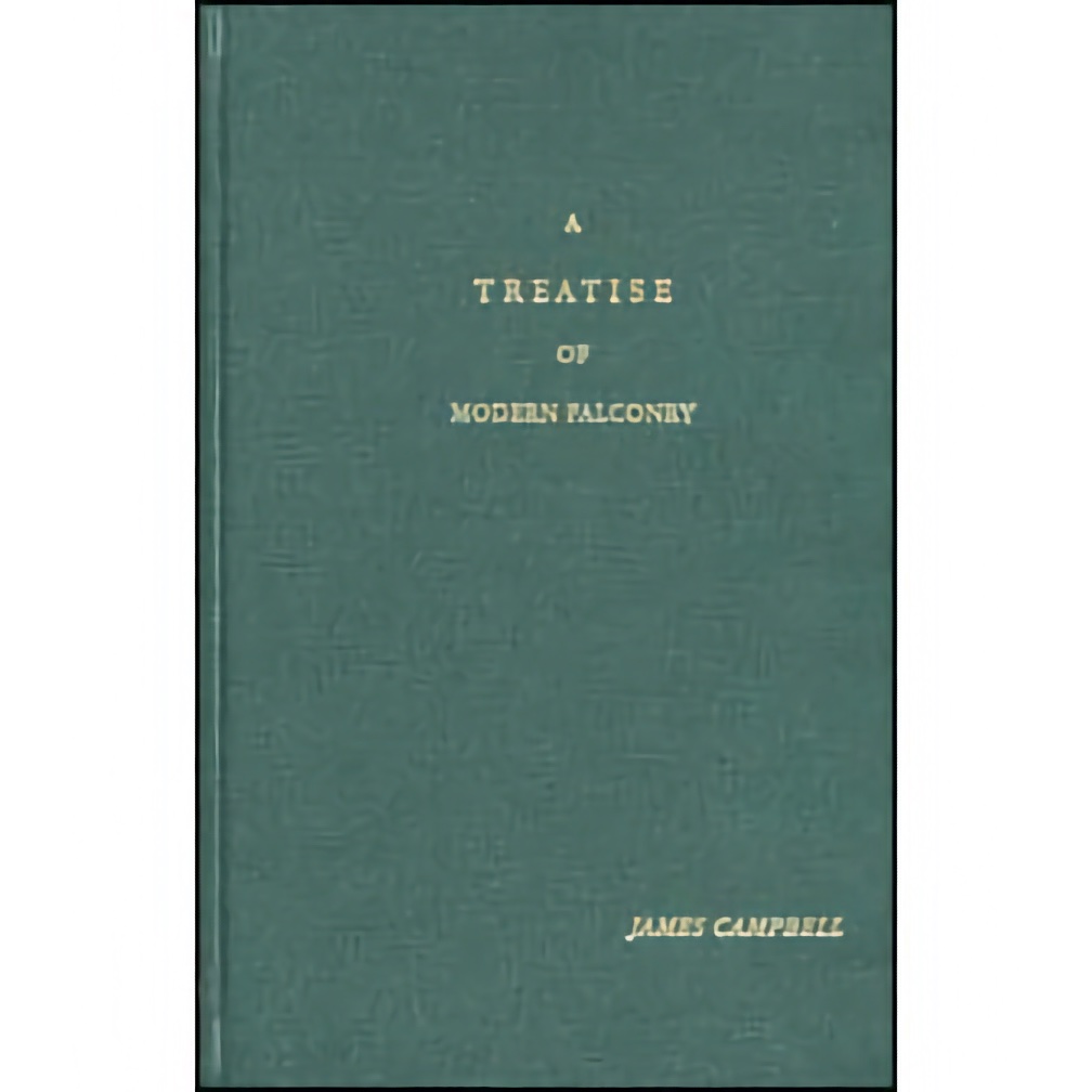 A Treatise of Modern Falconry - James Campbell, Hardbound, 133 pages (R)